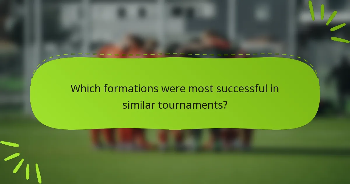Which formations were most successful in similar tournaments?